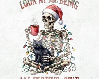 Look At Me Being All Festive Skeleton Cat Christmas PNG, Funny Goth Xmas Sublimation Design, Skeleton Santa Cat PNG