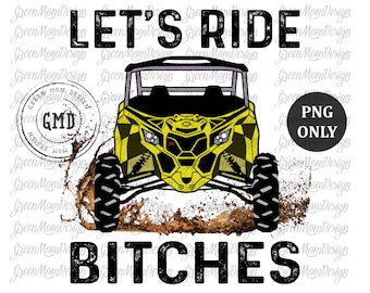 Let's Ride Bitches Can Am Maverick X3 Yellow UTV, SXS Png, Sublimation Design, Graphic, Clip Art, Digital Download