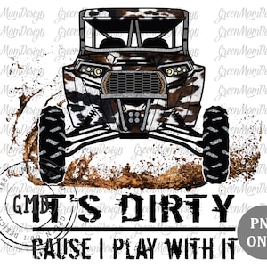 It's Dirty Cause Play With It RZR Cowhide UTV, SXS Png, Sublimation Design, Graphic, Clip Art, Digital Download