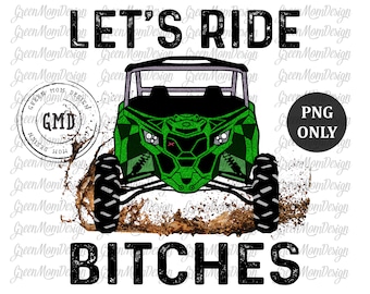 Let's Ride Bitches Can Am Maverick X3 Green UTV, SXS Png, Sublimation Design, Graphic, Clip Art, Digital Download