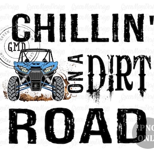 Chillin On a Dirt Road Blue UTV, SXS Png, Sublimation Design, Graphic, Clip Art, Digital Download