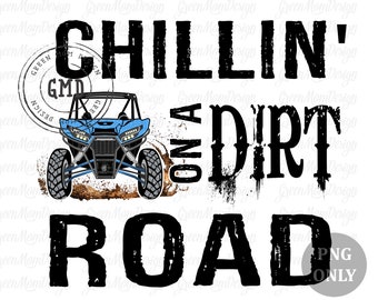 Chillin On a Dirt Road Blue UTV, SXS Png, Diseño de sublimación, Gráfico, Clip Art, Descarga digital