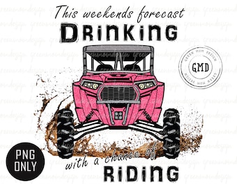 This Weekends Forecast Drinking with a Chance of Riding Pink RZR, SXS Png, Sublimation Design, Graphic, Clip Art, Digital Download