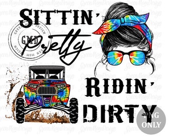 Sittin Pretty Ridin Dirty RZR Tie Dye UTV, SXS Png, Sublimation Design, Graphic, Clip Art, Digital Download