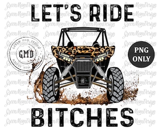 Let's Ride Bitches Teryx KRX Leopard UTV, SXS Png, Sublimation Design, Graphic, Clip Art, Digital Download