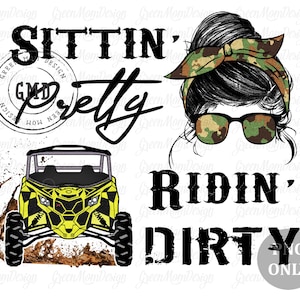 Sittin Pretty Ridin Dirty Can Am Camouflage UTV, SXS Png, Sublimation Design, Graphic, Clip Art, Digital Download