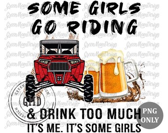 Some Girls Go Ride Red RzR UTV, SXS Png, Sublimation Design, Graphic, Clip Art, Digital Download