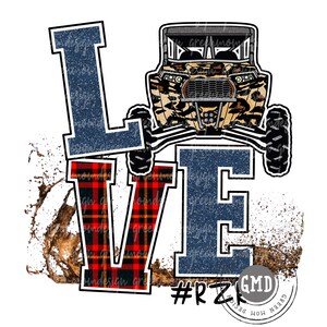 May include: A blue and red "LOVE" graphic with a camouflage-patterned off-road vehicle in the center. The vehicle is surrounded by brown mud splatters. The text "#RZR" is below the vehicle.