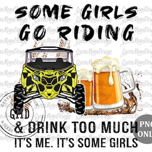 Some Girls Go Ride Can Am UTV, SXS Png, Sublimation Design, Graphic, Clip Art, Digital Download
