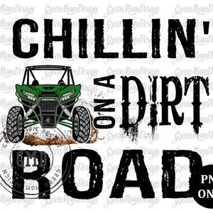 Chillin On a Dirt Road green teryx krx 1000, UTV, SXS Png, Sublimation Design, Graphic, Clip Art, Digital Download
