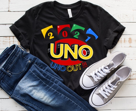2021 uno out shirt
