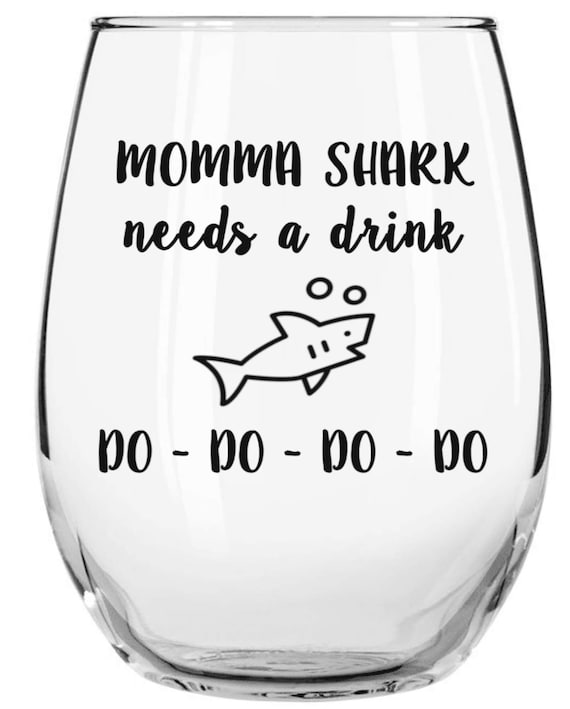 Momma Shark Needs a Drink Do Do Do Do Funny Novelty Libbey