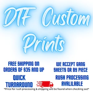 Full Color Custom DTF Print • Ready to Press • Rush Available Now • Price drop