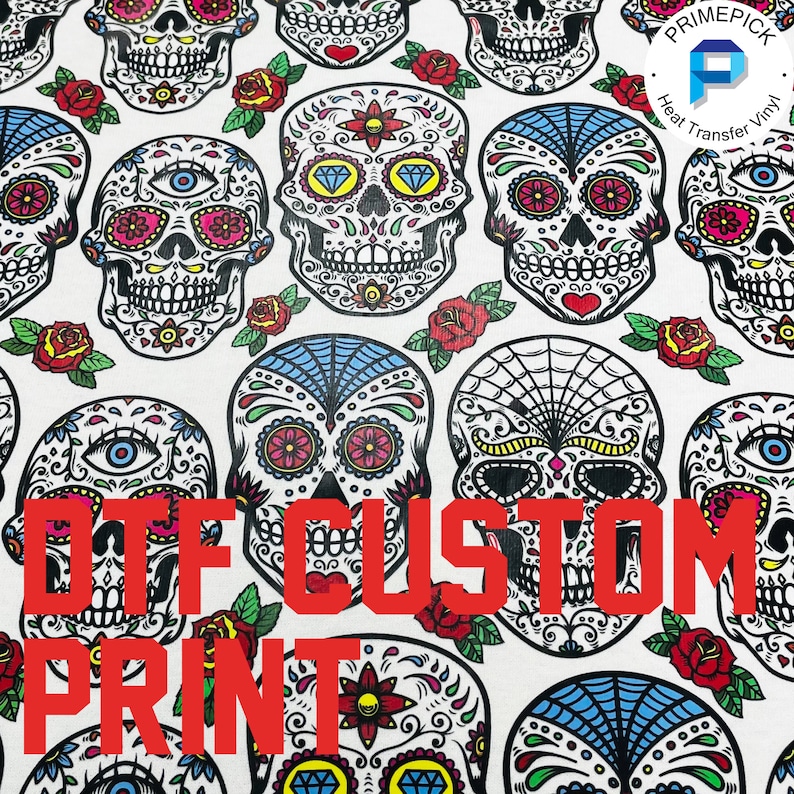 May include: A white background with a repeating pattern of colorful sugar skulls. The text "DTG CUSTOM PRINT" is in red letters across the bottom of the image.