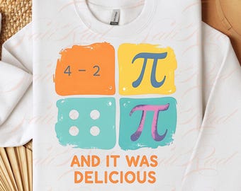 Ate Some Pie And It Was Delicious Math Joke Png,Pi Day png, Funny Math Gift png, Funny Pi Day png, Math Teacher Gift, Math Lover png