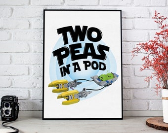 Two Peas in a Pod / Star Wars Print / Star Wars Gift / Anniversary Gift / New Home Gift / For Him / For Her / For a Friend