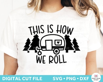 Funny Camping SVG - Camping Shirt SVG file - Camp Life Svg Outdoors SVG file for Cricut and Silhouette