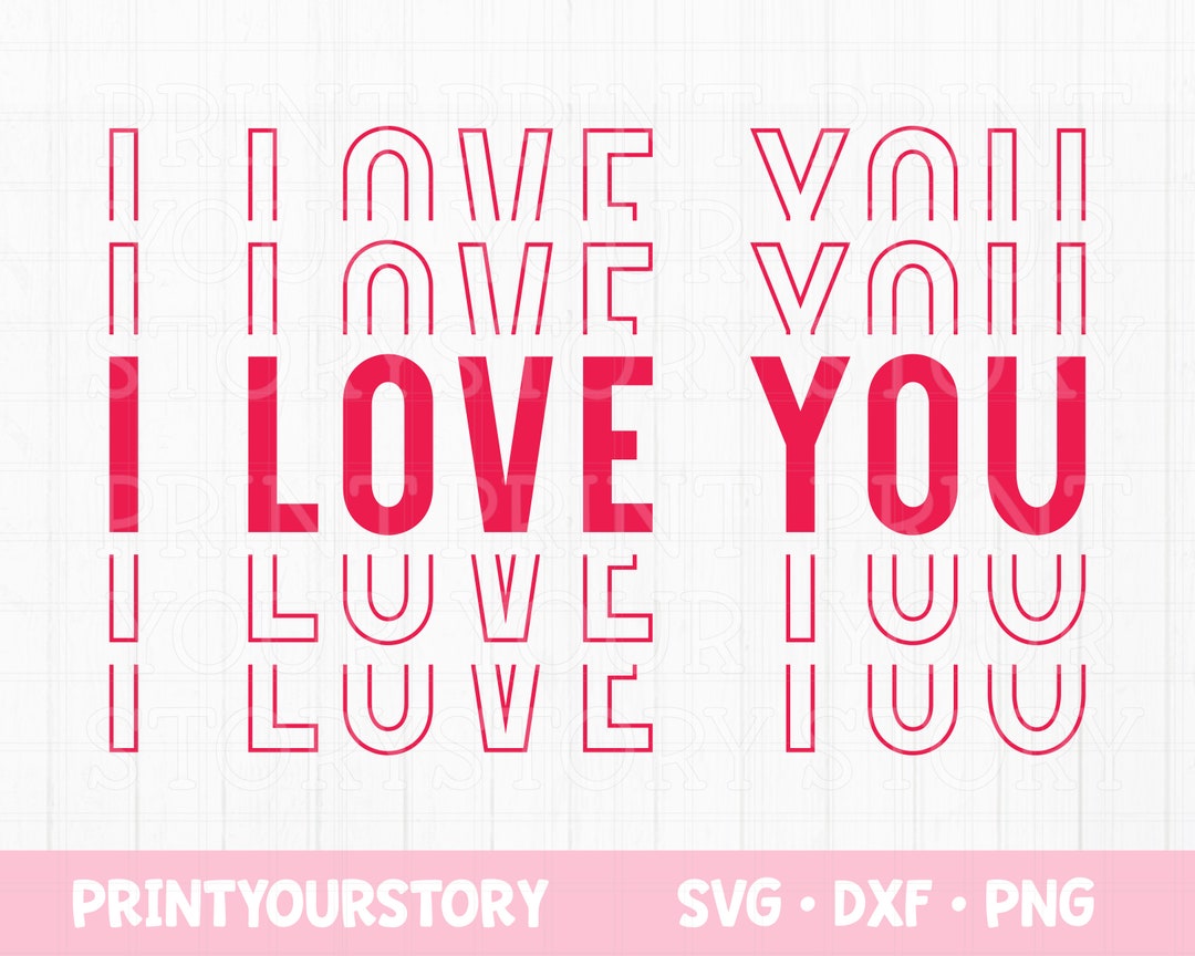 Valentines SVG File for Cricut - Valentines Day Svg Love Svg - DXF PNG ...