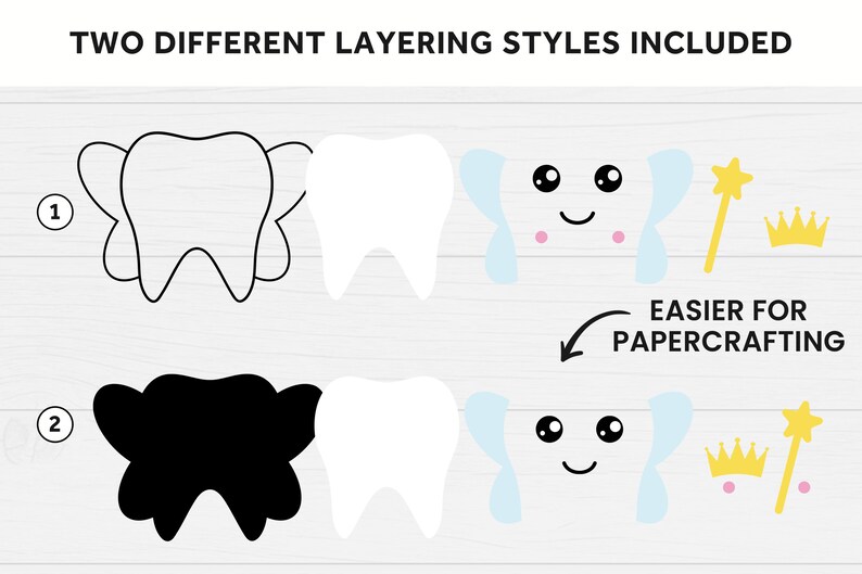 May include: Two different layering styles for a tooth with a crown, wand, and teardrop wings. The first style is a black and white outline, the second style is a solid black tooth with white wings, crown, and wand. The text "Easier for papercrafting" is included.