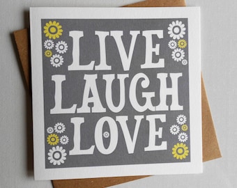 LIVE LAUGH LOVE Greeting and Occasions Card with daisy flowers