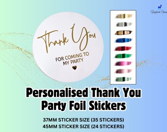 Personalised Metallic Foil Thank You Stickers/Custom Party Labels/Birthday Party Favours/Birthday Party Decorations/Party Bag Stickers