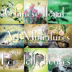 May include: A collage of nine miniature Chinese floral paintings. The paintings feature various flowers, birds, and landscapes. The text "Chinese floral Art Miniatures for dolls houses and craft projects" is displayed across the collage.