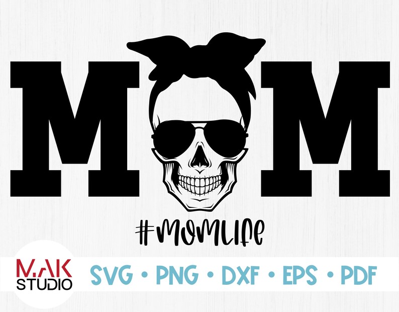 Download Skull With Glasses Svg Mom Life Skeleton Svg Skull Svg Mom Life Cut File Skeleton Face Svg Skull Svg Mom Life Png Mom Life Dxf Mom Life Pdf Clip Art Art