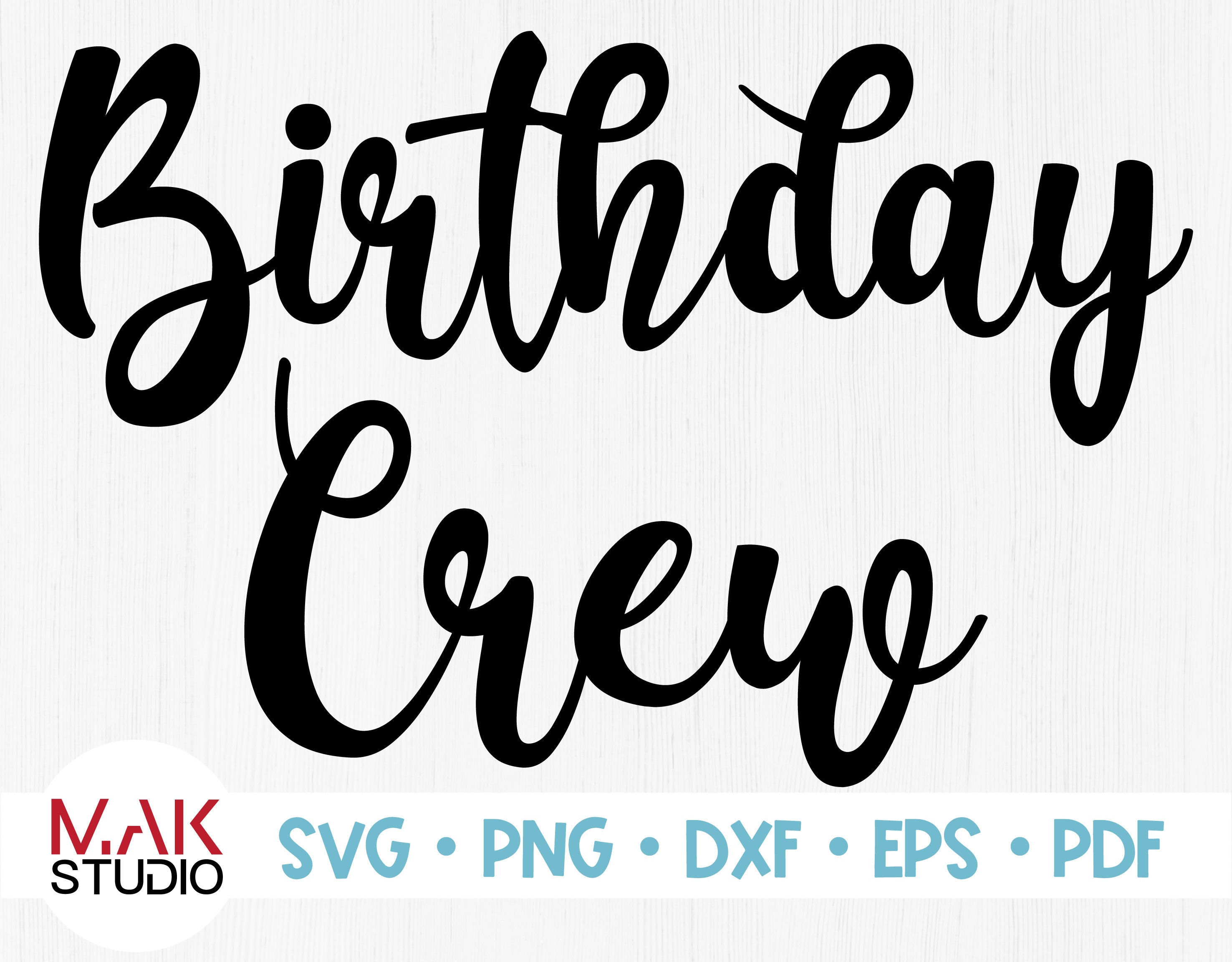 Download Birthday Crew Svg Birthday Crew Dxf Birthday Crew Pdf Birthday Etsy