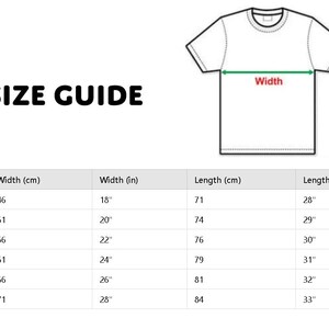 May include: A size guide graphic with the text "SIZE GUIDE". It includes a t-shirt outline with width and length indicators. A table shows sizes S to 3XL, with corresponding width in inches and centimeters, and length in inches and centimeters.