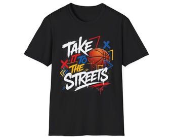 Unisex Graphic T-Shirt, Take It To The Streets, Softstyle Tee, Trendy Oversized Graphic Tee, Funny Cool T Shirt Gift for Men Women