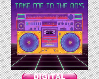 May include: Retro-style illustration of a boombox with the text "TAKE ME TO THE 80'S" in green. The boombox is yellow and purple with blue speakers. The image has a digital download button.