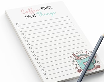 Funny Coffee To Do List Notepad, Coffee Notepad, Coffee First, Then Things Notepad, Funny Notepad, Office Notepad, Gift for Her