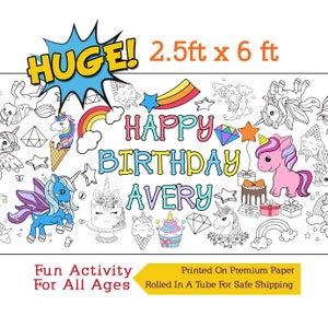 May include: A large, colorful, printable coloring page featuring a unicorn theme. The page includes the text "HAPPY BIRTHDAY AVERY" and a variety of unicorn-themed images, including rainbows, stars, and cupcakes. The page is 2.5 feet by 6 feet.
