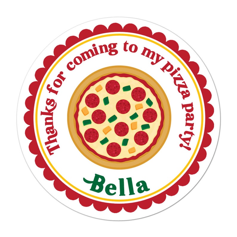 May include: Round sticker with a red and yellow border. The sticker says "Thanks for coming to my pizza party!" with a pizza in the center and the name "Bella" at the bottom.