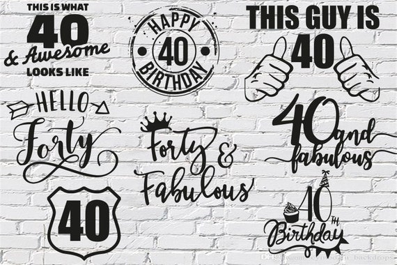 Download 40th Birthday Svg Bundle Forty Svg Bundle Birthday Cut File Etsy