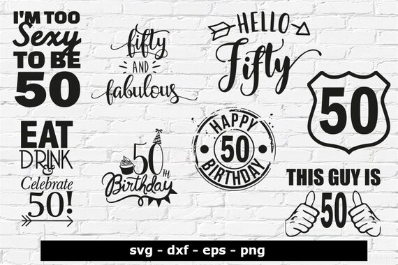 Download 50th Birthday Svg Bundle Fifty Svg Bundle Birthday Cut File Etsy