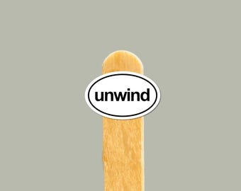 Pegatina de vinilo UNWIND — Regalo para el autocuidado, calcomanía para botella de agua y portátil