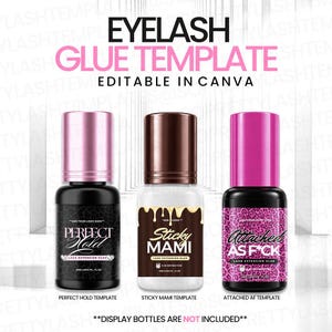 Puede incluir: Una plantilla de Canva editable para etiquetas de pegamento de pestañas con tres diseños de botellas. Las etiquetas incluyen el texto EYELASH GLUE TEMPLATE, EDITABLE IN CANVAS, PERFECT HOLD, STICKY MAMI y ATTACHED AS F*CK con varios colores.