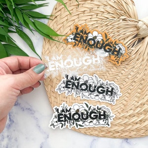 I Am Enough sticker