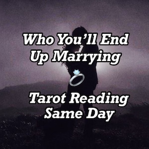 Who You Will Marry Same Day Tarot Reading 10 am - 10 pm cst detailed