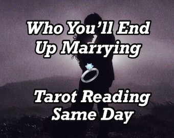 Who You Will Marry Same Day Tarot Reading 10 am - 10 pm cst detailed