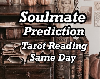 Soulmate Prediction Tarot Reading Same Day Full Description