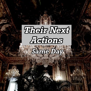 以下が含まれることがあります： 金色のアクセントが施された壮大な部屋の高い天井から、大きな装飾的なシャンデリアが下がっています。画像には「Their Next Actions Same Day」というテキストが重ねられています。