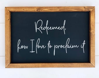 Redeemed How I Love To Proclaim It Sign, Hymns, Lyric Signs, Songs, Church, Religious, Wooden Sign, Rustic, Farmhouse Decor, Handmade, Music