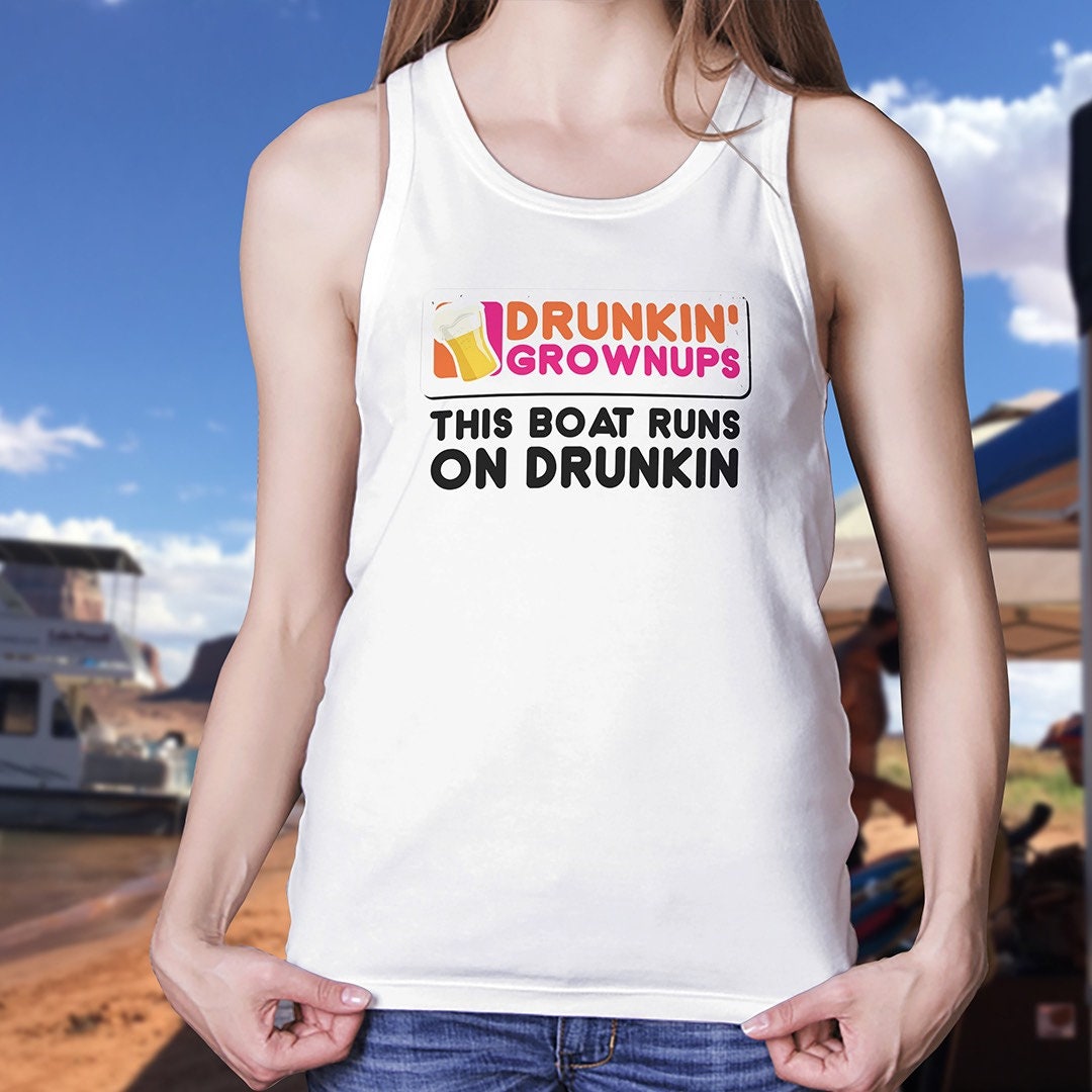 Drunkin Grownups Houseboat Tank Top Boating Top Funny - Etsy