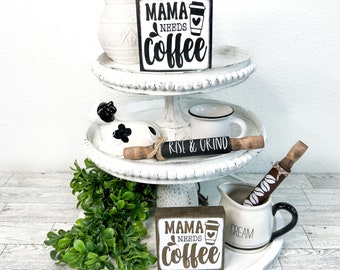 Mama needs coffee, Coffee bar decor, coffee tiered tray decor, farmhouse home decor, coffee lover gift, mini coffee bar sign, gift for mom