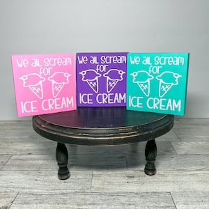We all scream for ice cream sign, farmhouse home decor, hostess gift for friend, ice cream tiered tray, summer decor, mini ice cream sign,
