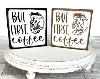 Coffee bar decor, coffee tiered tray decor, farmhouse home decor, coffee lover gift, Mothers day gift, mini coffee sign, but first coffee,