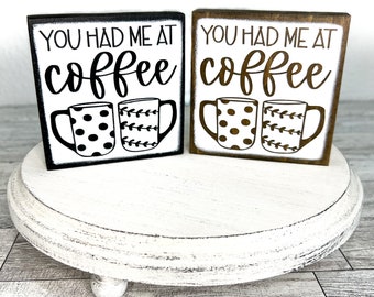 You had me at coffee, Coffee bar decor, coffee tiered tray decor, farmhouse home decor, coffee lover gift, mini coffee bar sign, mom gift