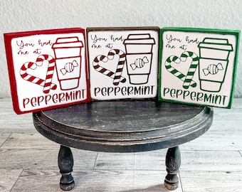 You had me at peppermint, farmhouse holiday decor, stocking stuffer, shelf sitter, christmas tiered tray decor, peppermint mocha sign,